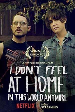 I Don't Feel at Home in This World Anymore. movie poster